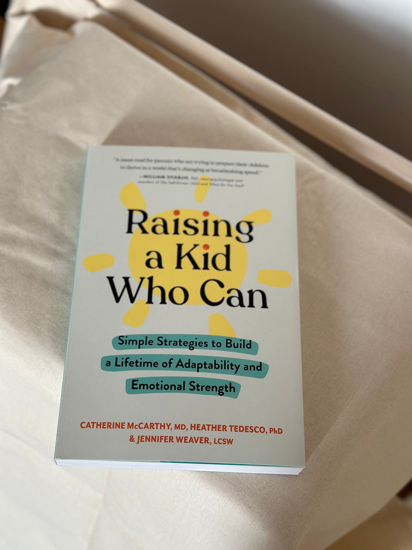 Raising a Kid Who Can: Simple Strategies to Build a Lifetime of Adaptability and Emotional Strength [Book]