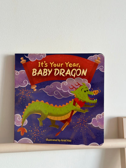 It's Your Year, Baby Dragon [Book]