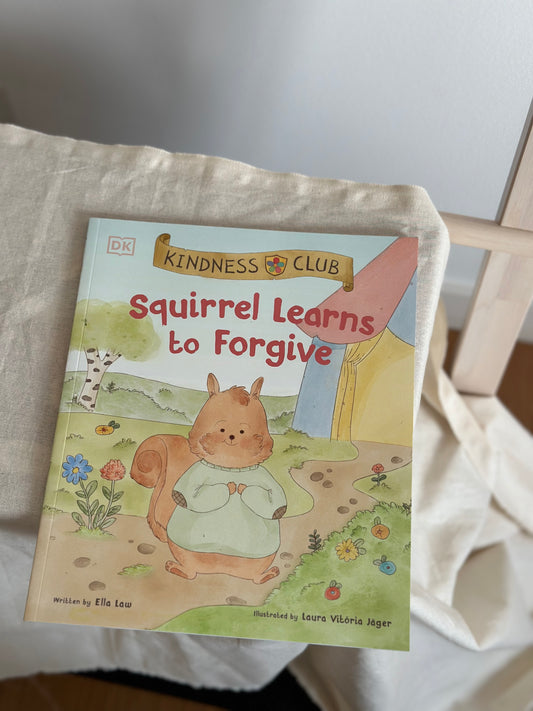 Kindness Club Squirrel Learns to Forgive [Book]