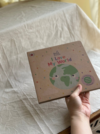 Baby Touch: I Love My World [Book]