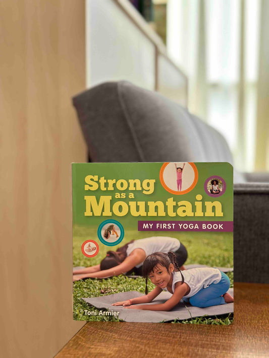 Strong as a Mountain: My First Yoga Book