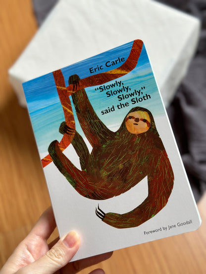 "Slowly, Slowly, Slowly," said the Sloth [Book]